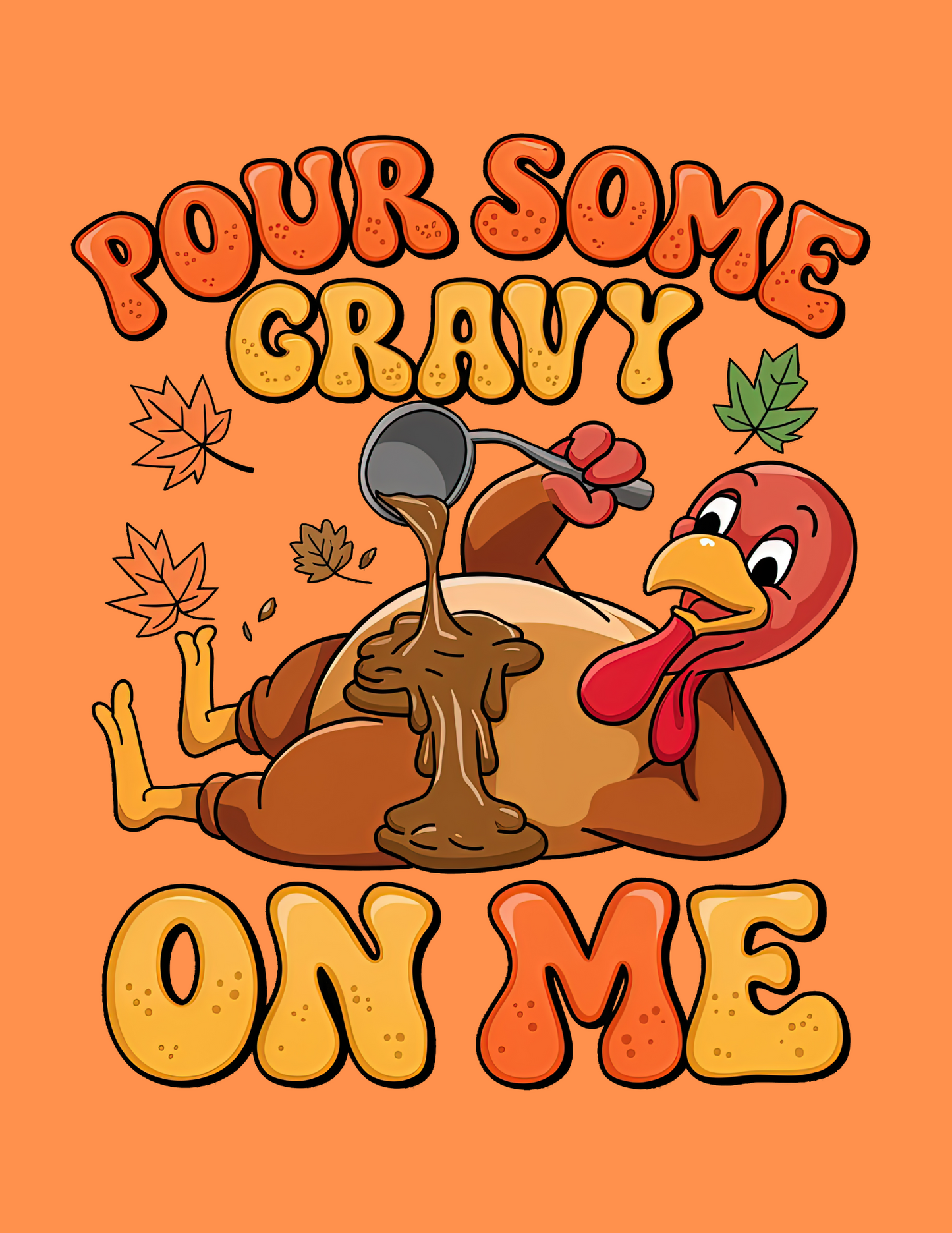 Pour Some Gravy On Me