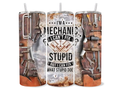 Mechanic Can"t Fix Stupid